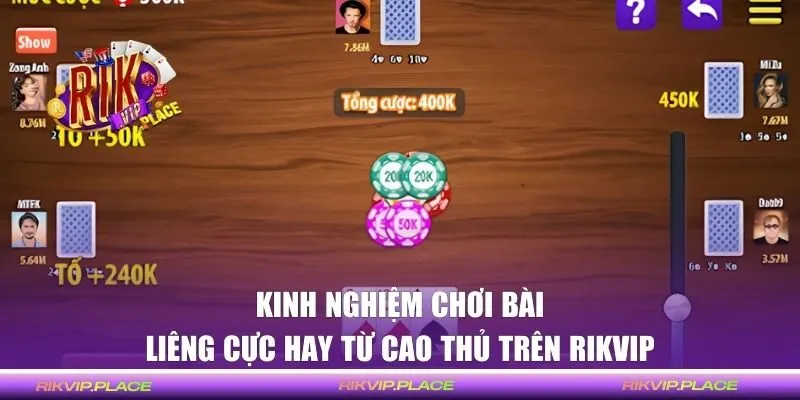 Mẹo chơi liêng từ cao thủ