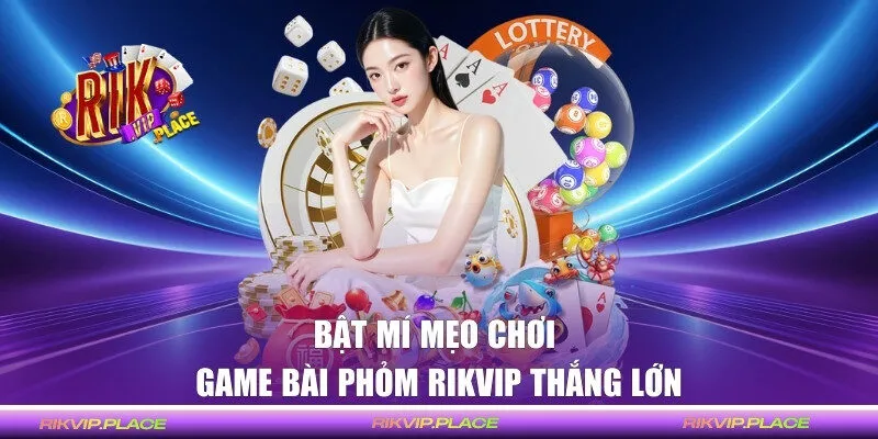 Bỏ túi ngay những mẹo chơi game thắng cực đậm
