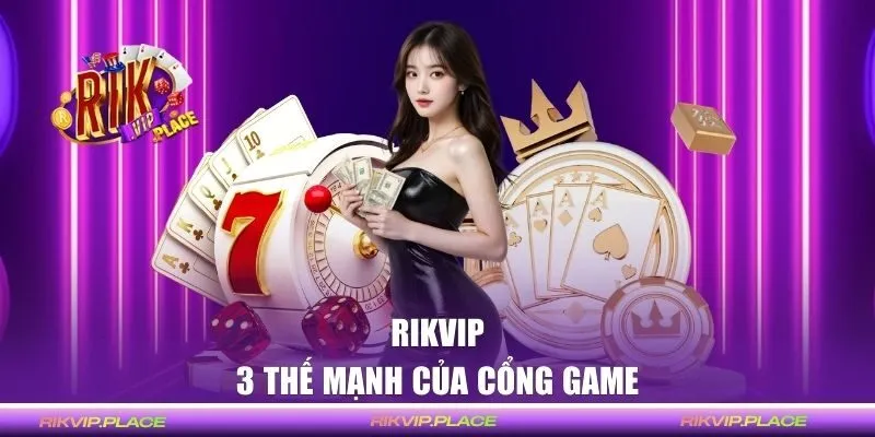 3 thế mạnh của cổng game